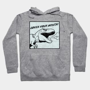 T-Rex Cover Your Mouth Hoodie